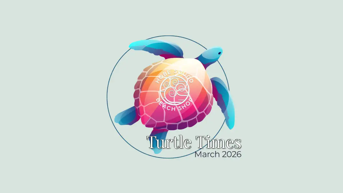 Hobe Sound Beach Shop Turtle Times March 226 Issue